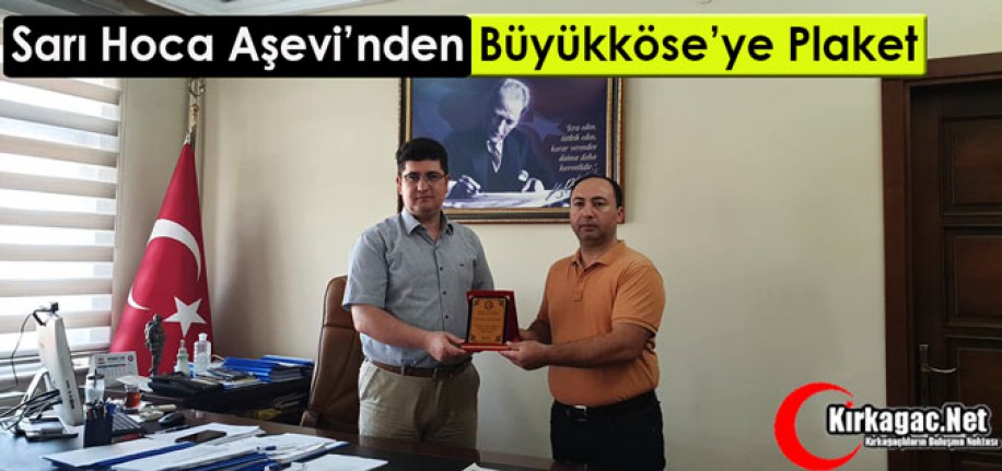 SARI HOCA AŞEVİ’NDEN BÜYÜKKÖSE’YE PLAKET