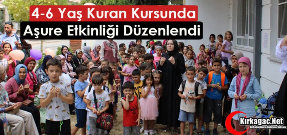 4-6 YAŞ KURAN KURSUNDA AŞURE ETKİNLİĞİ DÜZENLENDİ