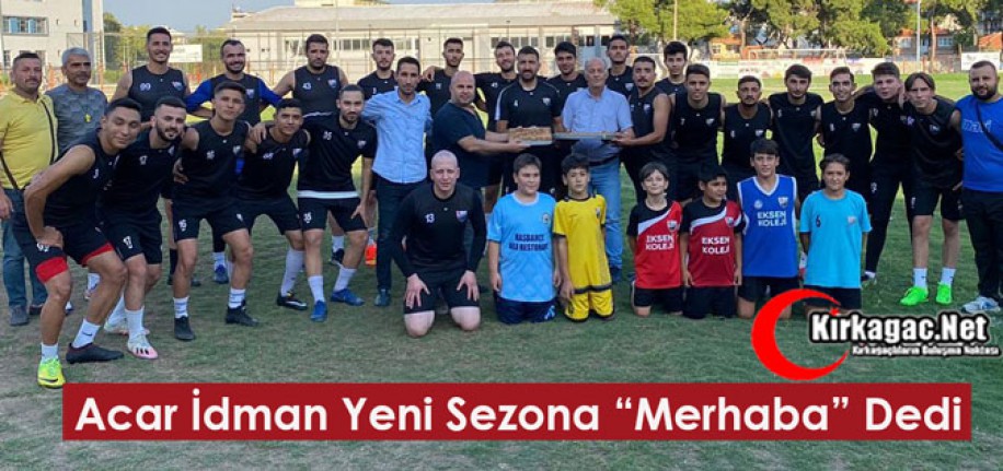 ACAR İDMAN YENİ SEZONA “MERHABA” DEDİ