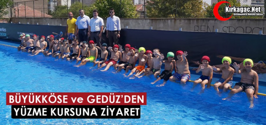 BÜYÜKKÖSE ve GEDÜZ'DEN YÜZME KURSUNA ZİYARET