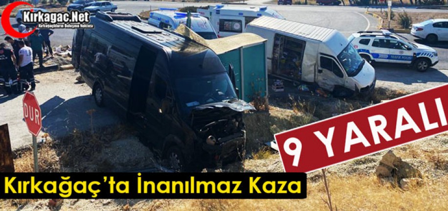 KIRKAĞAÇ’TA İNANILMAZ KAZA 9 YARALI