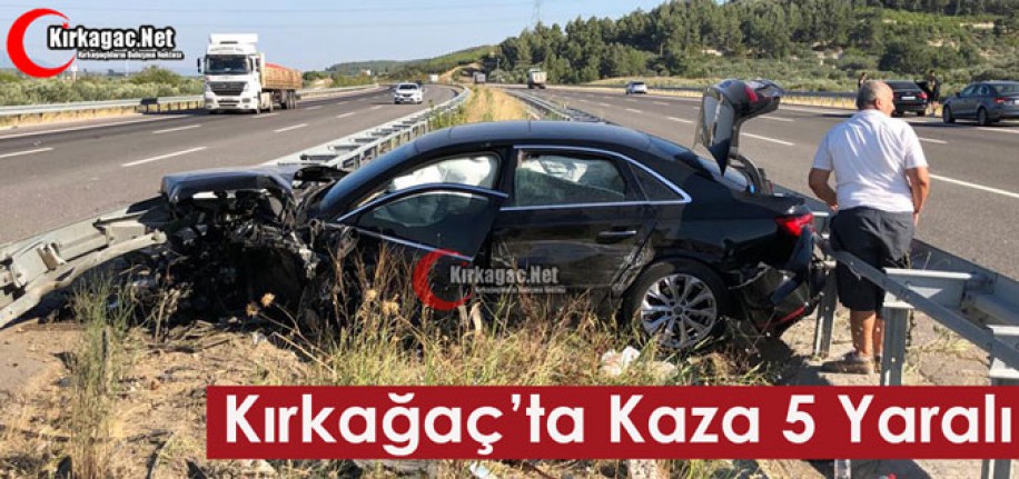 KIRKAĞAÇ’TA KAZA 3’Ü ÇOCUK 5 YARALI