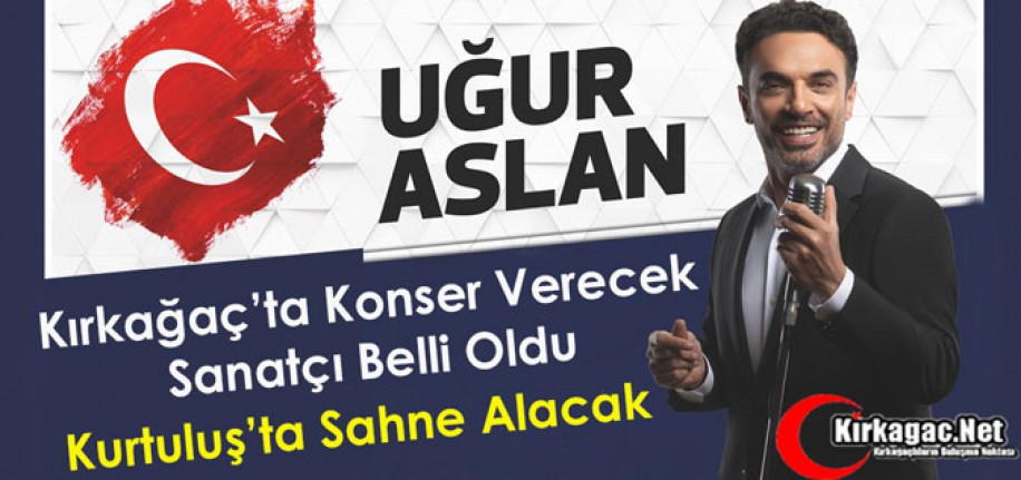 KURTULUŞ’TA KONSER VERECEK SANATÇI BELLİ OLDU