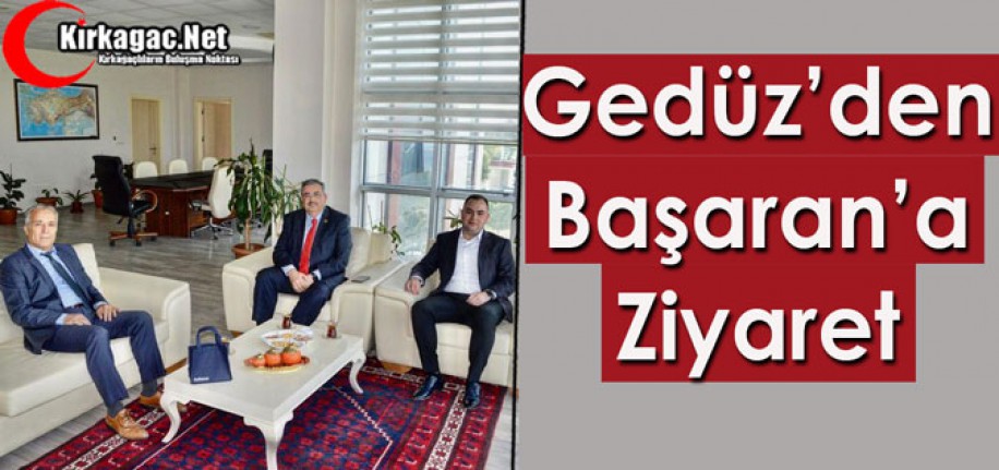 GEDÜZ’DEN BAŞARAN’A ZİYARET