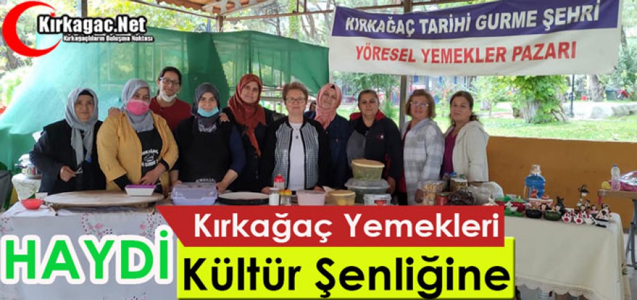 HAYDİ "KIRKAĞAÇ YEMEKLERİ KÜLTÜR ŞENLİĞİNE"