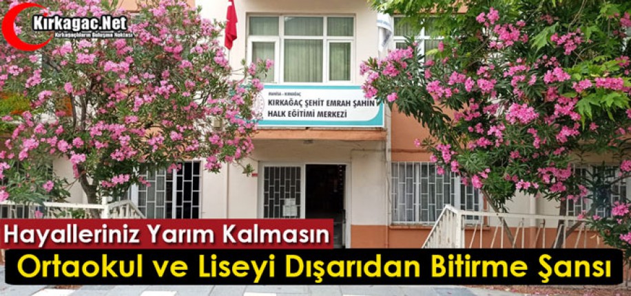 HEMEN KAYIT YAPTIRIN.. ORTAOKUL ve LİSEYİ AÇIKTAN BİTİRME ŞANSI