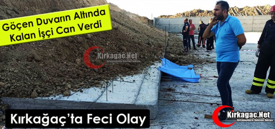 KIRKAĞAÇ’TA FECİ OLAY 1 KİŞİ ÖLDÜ