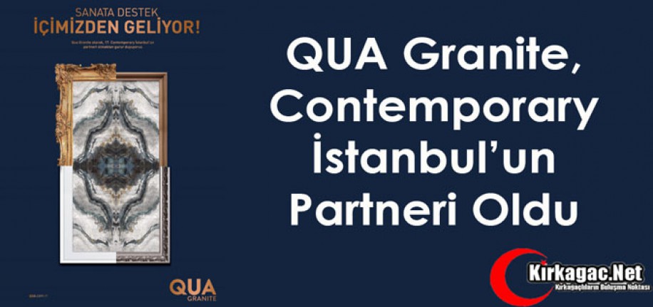 QUA Granite, Contemporary İstanbul’un Partneri Oldu