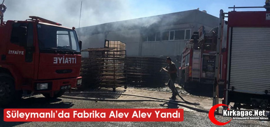 SÜLEYMANLI’DA BİR FABRİKA ALEV ALEV YANDI