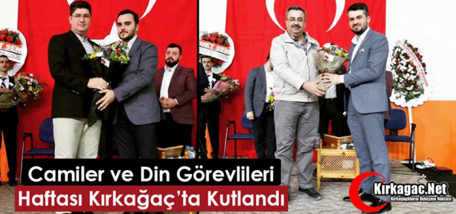 CAMİLER ve DİN GÖREVLİLERİ HAFTASI KIRKAĞAÇ’TA KUTLANDI