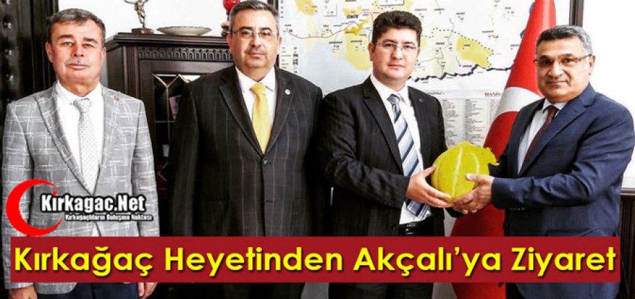 KIRKAĞAÇ HEYETİNDEN AKÇALI’YA ZİYARET