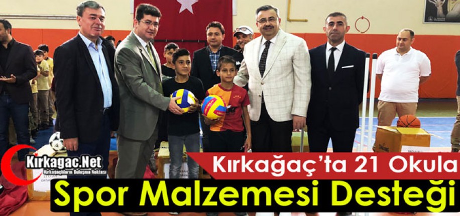 KIRKAĞAÇ’TA 21 OKULA SPOR MALZEMESİ DESTEĞİ