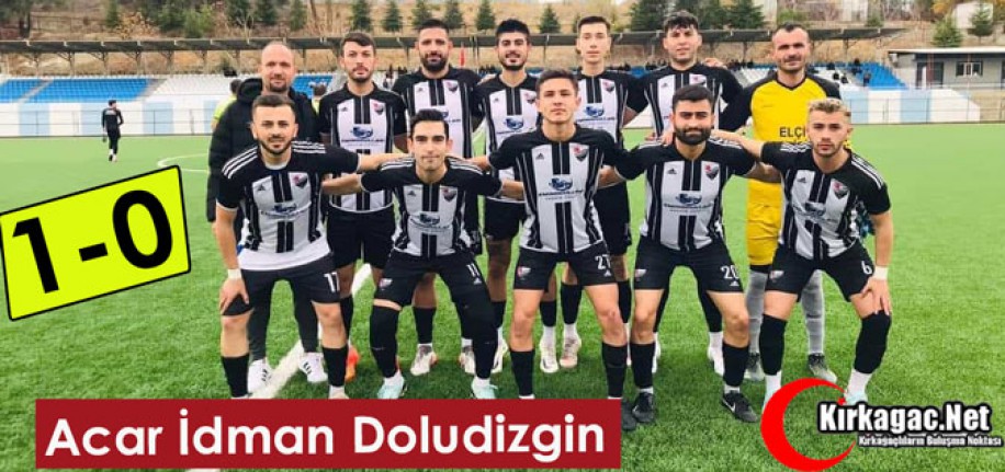 ACAR İDMAN DOLUDİZGİN 1-0