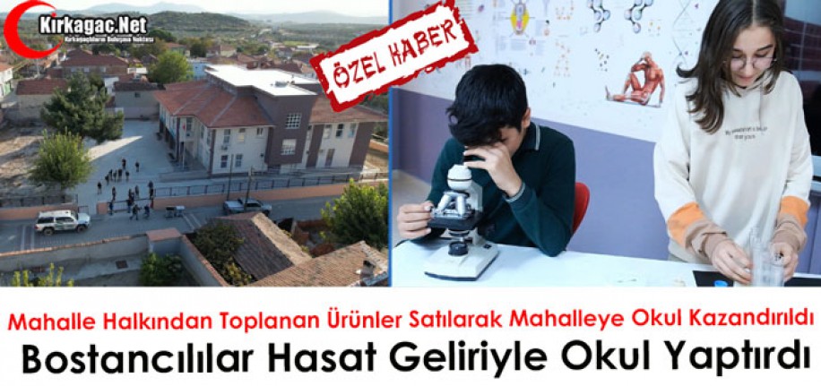 BOSTANCILILAR HASAT GELİRİYLE OKUL YAPTIRDILAR(ÖZEL HABER)