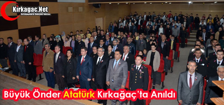 BÜYÜK ÖNDER ATATÜRK, KIRKAĞAÇ'TA ANILDI