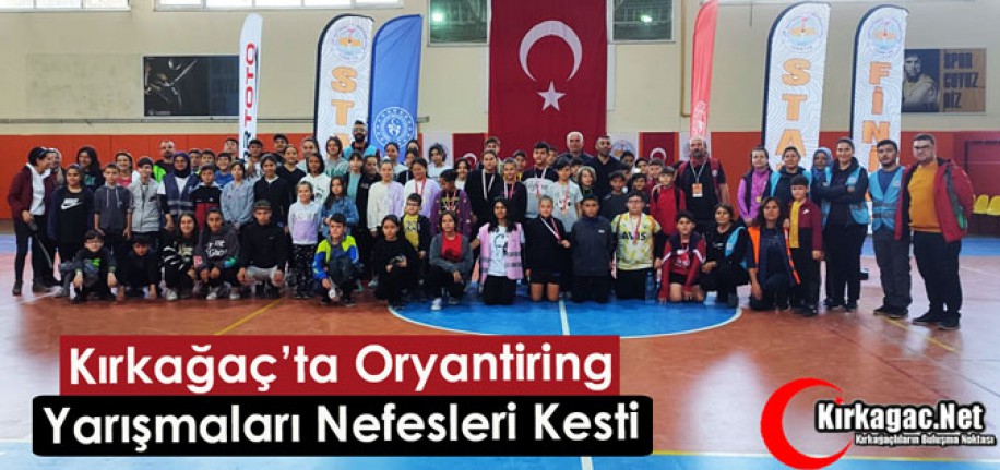 KIRKAĞAÇ'TA ORYANTİRİNG YARIŞMALARI NEFESLERİ KESTİ