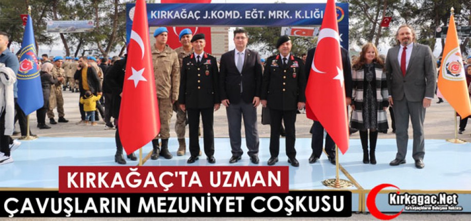 KIRKAĞAÇ'TA UZMAN ÇAVUŞLARIN MEZUNİYET COŞKUSU