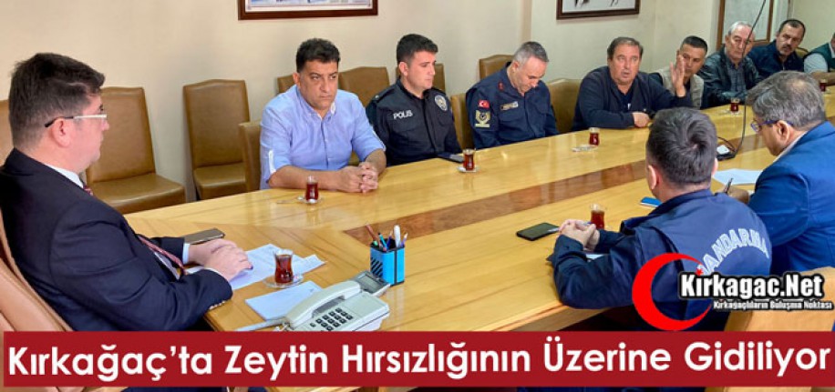 KIRKAĞAÇ’TA “ZEYTİN HIRSIZLIĞININ” ÜZERİNE GİDİLİYOR