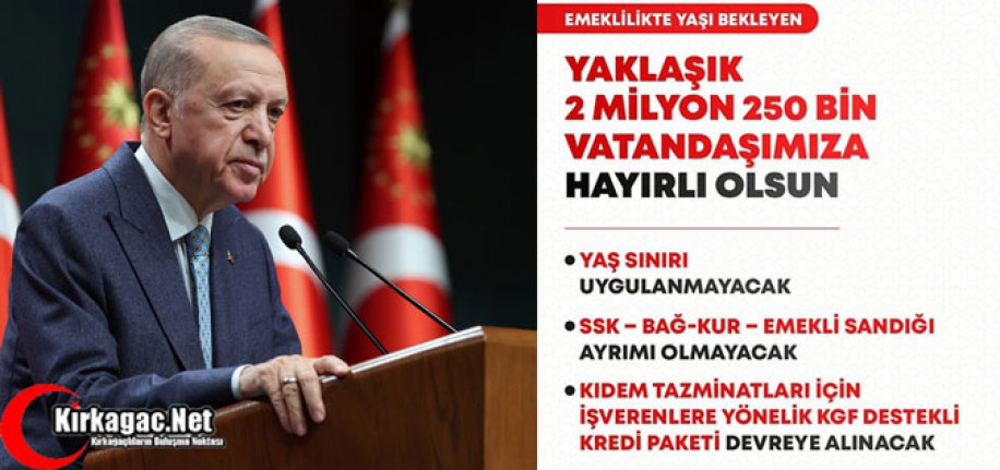 CUMHURBAŞKANI ERDOĞAN'DAN "EYT" MÜJDESİ