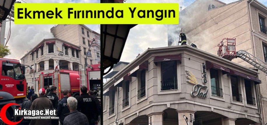 EKMEK FIRININDA YANGIN