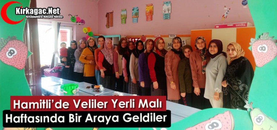 HAMİTLİ’DE VELİLER YERLİ MALI HAFTASINDA BİR ARAYA GELDİLER