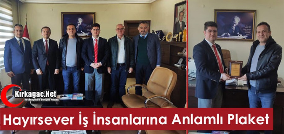 HAYIRSEVER İŞ İNSANLARINA ANLAMLI PLAKET