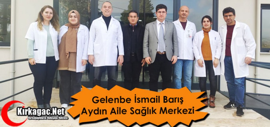 İSMAİL BARIŞ AYDIN AİLE SAĞLIĞI MERKEZİ HİZMETE GİRDİ