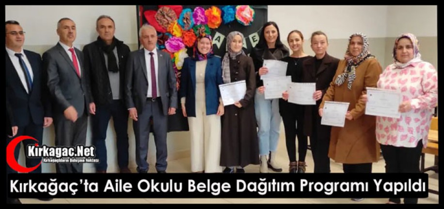 KIRKAĞAÇ’TA AİLE OKULU BELGE DAĞITIM PROGRAMI YAPILDI