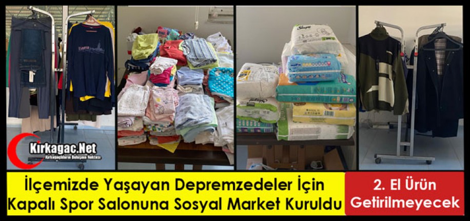 İLÇEMİZDE YAŞAYAN DEPREMZEDELER İÇİN SOSYAL MARKET KURULDU