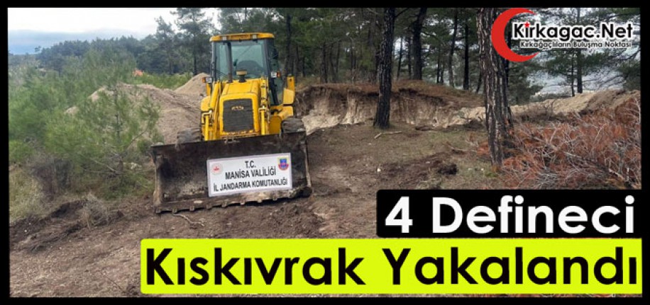 4 DEFİNECİ KISKIVRAK YAKALANDI