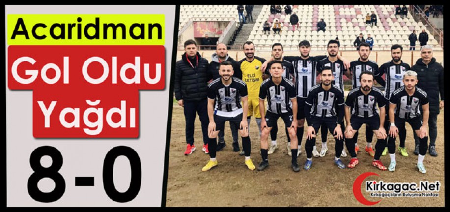 ACAR GOL OLDU YAĞDI 8-0