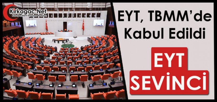 EYT, TBMM'DE KABUL EDİLDİ