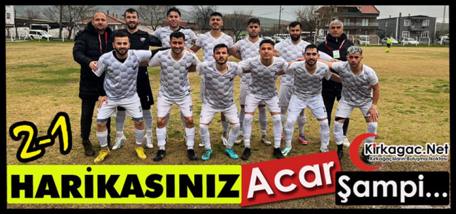 HARİKASINIZ…ACAR İDMAN YURDUSPOR ŞAMPİ…