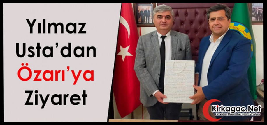 YILMAZ USTA’DAN ÖZARI’YA ZİYARET