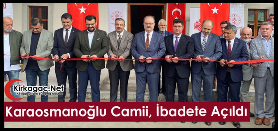 KARAOSMANOĞLU CAMİİ YENİDEN İBADETE AÇILDI