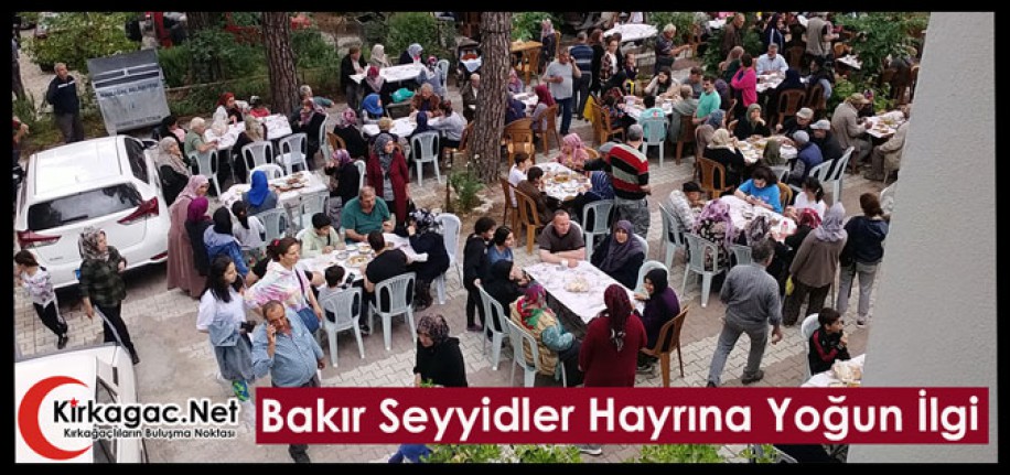 BAKIR SEYYİDLER HAYRI YİNE BÜYÜK İLGİ GÖRDÜ