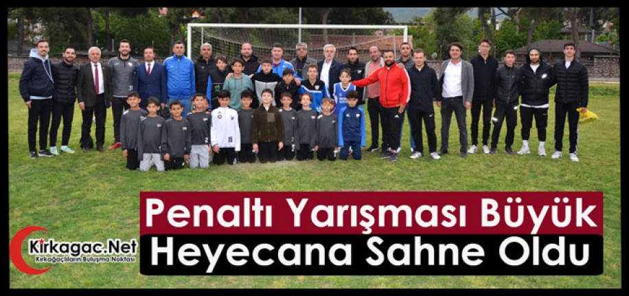 PENALTI YARIŞMASI BÜYÜK HEYECANA SAHNE OLDU