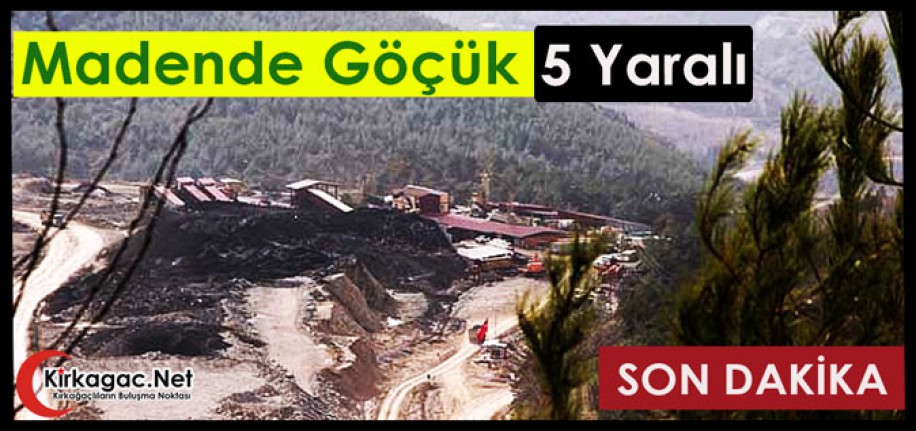 SOMA'DA MADENDE GÖÇÜK 5 YARALI