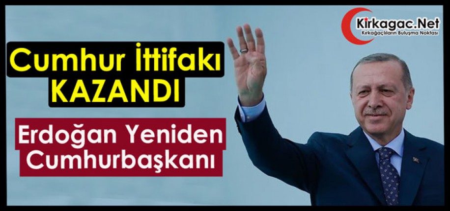 ZAFER CUMHUR İTTİFAKININ.. ERDOĞAN YENİDEN CUMHURBAŞKANI