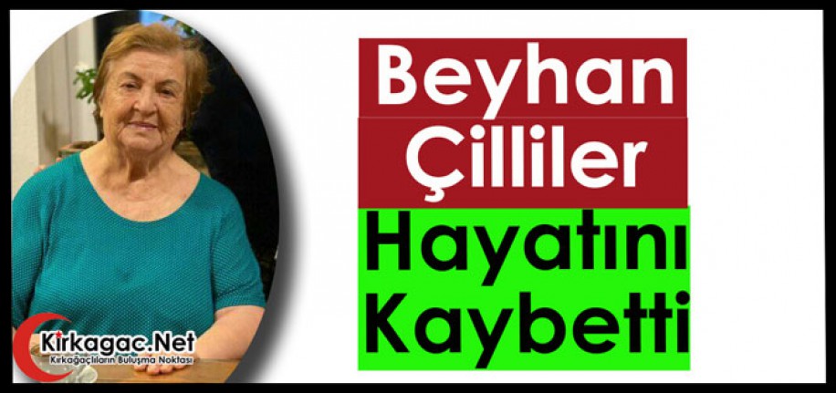 ACI HABER…BEYHAN ÇİLLİLER VEFAT ETTİ