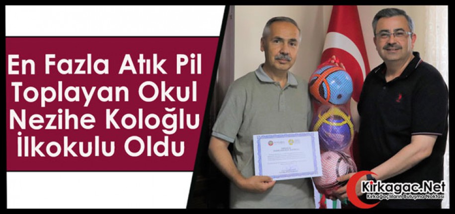 EN FAZLA ATIK PİL TOPLAYAN OKUL NEZİHE KOLOĞLU İLKOKULU OLDU