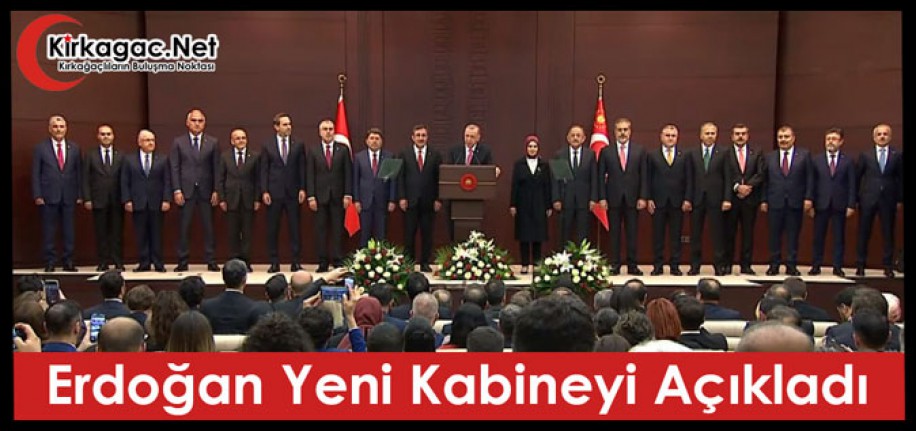 ERDOĞAN YENİ KABİNEYİ AÇIKLADI