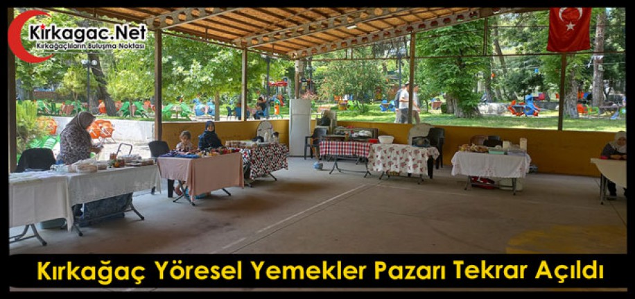 KIRKAĞAÇ YÖRESEL YEMEKLER PAZARI TEKRAR AÇILDI