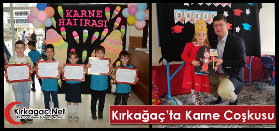 KIRKAĞAÇ’TA KARNE COŞKUSU