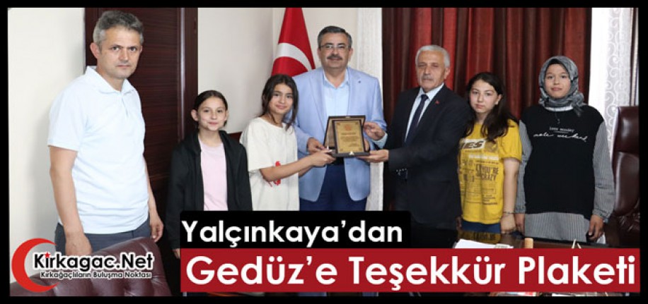 YALÇINKAYA’DAN GEDÜZ’E TEŞEKKÜR PLAKETİ