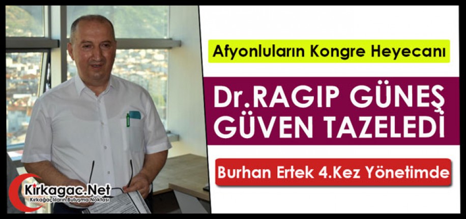 AFYONLULAR Dr. RAGIP GÜNEŞ İLE DEVAM DEDİ