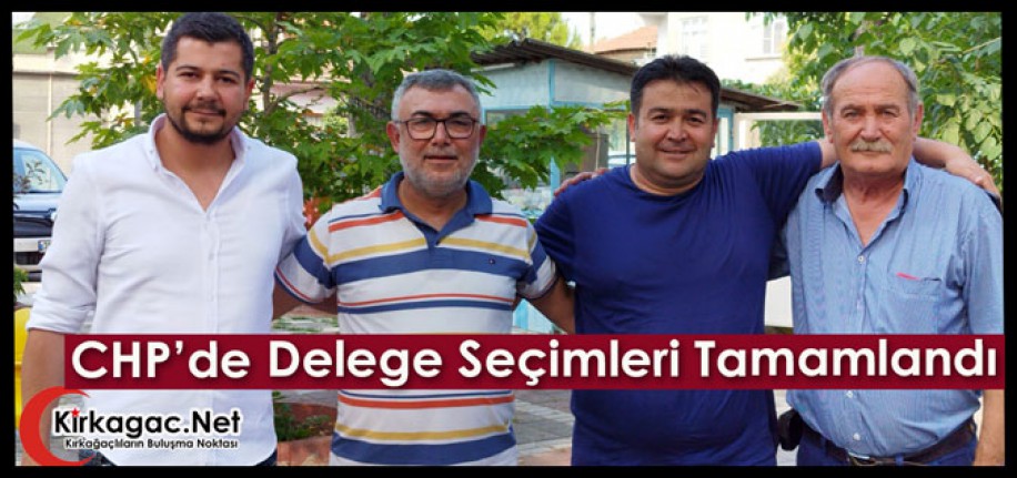 CHP’DE DELEGE SEÇİMLERİ TAMAMLANDI