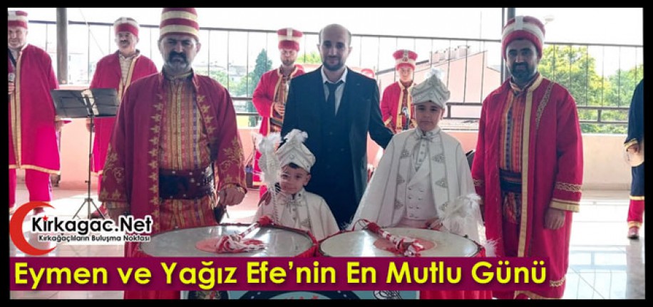 EYMEN ve YAĞIZ EFE'NİN EN MUTLU GÜNÜ