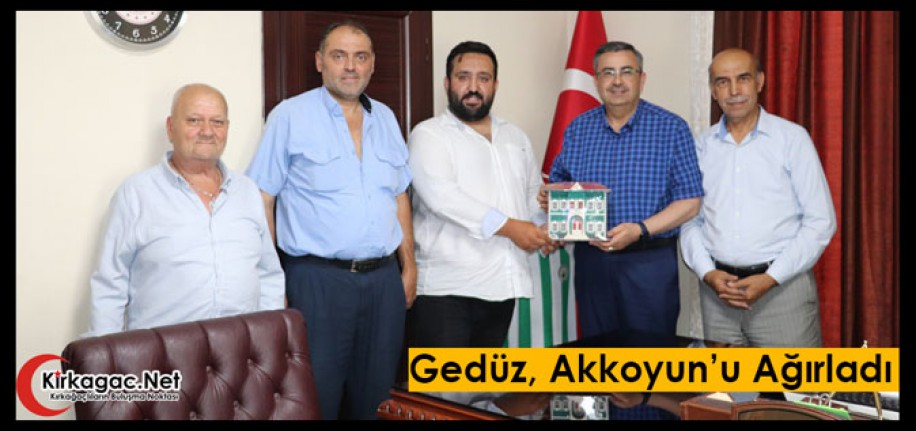 GEDÜZ, AKKOYUN’U AĞIRLADI