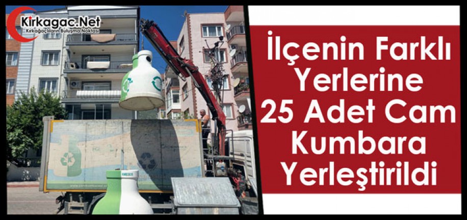 İLÇENİN FARKLI YERLERİNE 25 ADET CAM KUMBARALARI YERLEŞTİRİLDİ